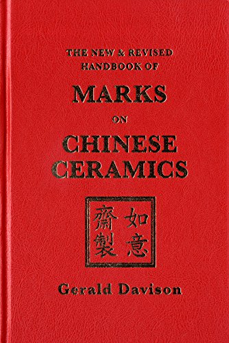 the new and revised handbook of marks on chinese ceramics