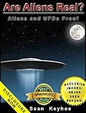 Are Aliens Real? Aliens and UFOs Proof