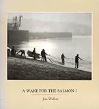 A wake for the salmon ?