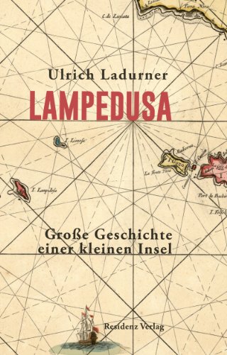 Lampedusa: Große Geschichte einer kleinen Insel (German Edition)