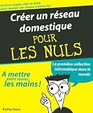 Cr�er un r�seau domestique pour les Nuls