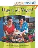 How It All Vegan! Irresistible Recipes for an Animal-Free Diet