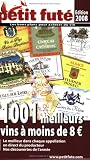 Revue Petit Futé (Le)  / Le Petit Futé Les 1001 meilleurs vins à moins de 8