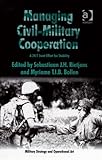 Managing civil-military cooperation : a 24/7 joint effort for stability