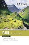 Paul for Everyone: The Prison Letters : Ephesians, Philippians, Colossians, Philemon (New Testament for Everyone)