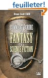 Comment �crire de la fantasy et de la science-fiction
