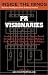 PR Visionaries: CEOs from Ketchum, Porter Novelli, Brodeur Worldwide & More on Successful Public Relations Campaigns (Inside the Minds)