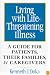 Living with Life-Threatening Illness: A Guide for Patients, Their Families, and Caregivers