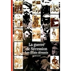 La Guerre de S�cession : Les Etats d�sunis