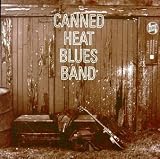 Canned Heat -  Canned Heat Blues Band