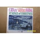 12 Songs of Christmas by  Bing Crosby, Frank Sinatra, and Fred Waring and the Pennsylvanians 