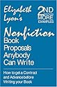 Nonfiction Book Proposals Anybody Can Write: How to Get a Contract and Advance Before Writing Your Book