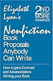Nonfiction Book Proposals Anybody can Write (Revised and Updated)