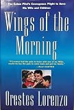 Wings of the Morning: The Flights of Orestes Lorenzo