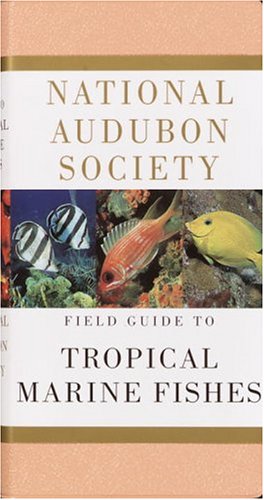 City Travel Guides Discounted  Books : National Audubon Society Field Guide to Tropical Marine Fishes of the Caribbean, the Gulf of Mexico, Florida, the Bahamas, and Bermuda