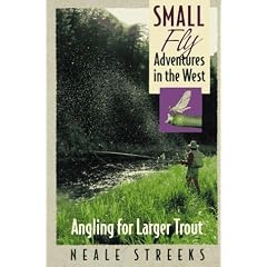 Small Fly Adventures in the West: A Guide to Angling for Larger Trout