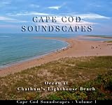 Cape Cod Soundscapes Vol. 1 - Ocean at Chatham's Lighthouse Beach