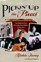 Pickin' Up the Pieces: The Heart and Soul of Country Rock Pioneer Richie Furay