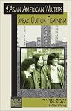 Three Asian American Writers Speak Out on Feminism