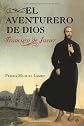El aventurero de Dios : Francisco de Javier