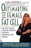 Outsmarting the Female Fat Cell: The First Weight-Control Program Designed Specifically for Women