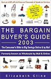The Bargain Buyer's Guide 2003: The Consumers Bible to Big Savings Online & by Mail (Bargin Buyers Guide, 2003)