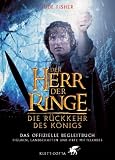 Der Herr der Ringe. Die Rückkehr des Königs. Das offizielle Begleitbuch