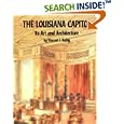 The Louisiana Capitol: Its Art and Architecture by  Vincent F. Kubly