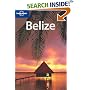 Belize (Lonely Planet Country Guide)