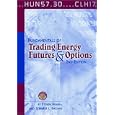 Fundamentals of Trading Energy Futures and Options by Steven Errera and Stewart L. Brown