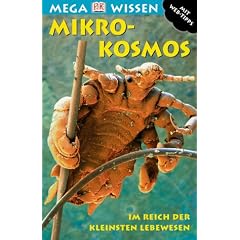 Megawissen Mikrokosmos. Im Reich der kleinsten Lebewesen