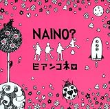 NAINO?