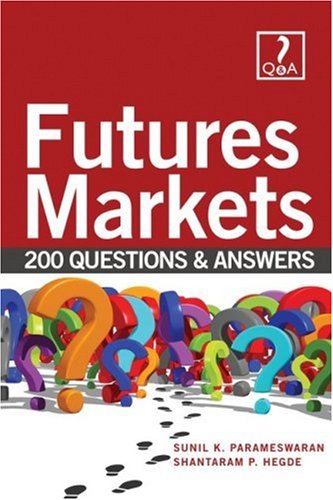 Futures Markets Made Easy 200 Questions and