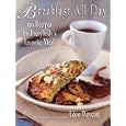 Breakfast All Day: 150 Recipes For Everybody's Favorite Meal