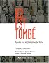 Ici est tomb� : Paroles sur la Lib�ration de Paris