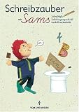 Lesezauber. Schreibzauber mit Sams. Schulausgangsschrift nach Druckschrift