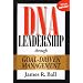 DNA Leadership Through Goal-Driven Management