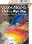 Color Mixing the Van Wyk Way: A Manual for Oil Painters