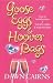 Goose Eggs and Hoover Bags