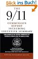 The 9/11 Commission Report: Final Report of the National Commission on Terrorist Attacks Upon the United States Including the Executive Summary