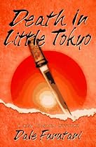 Death in Little Tokyo: A Ken Tanaka Mystery
