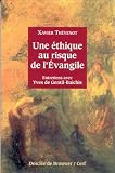 Une éthique au risque de l\'Evangile : Entretiens avec Yves de Gentil-Baichis