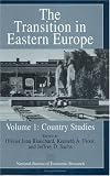 The Transition in Eastern Europe, Volume 1 (National Bureau of Economic Research Project Report)