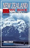 New Zealand by Bike: 14 Tours Geared for Discovery (By Bike)