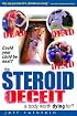 The Steroid Deceit: A Body Worth Dying For?