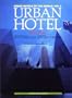 Urban Hotel in U.S.A. (Great Hotels of the World)