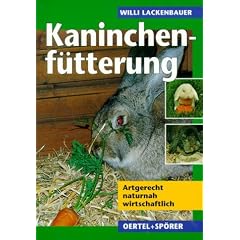 Kaninchenf�tterung. Tiergerecht - naturnah - wirtschaftlich
