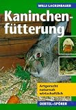 Kaninchenf�tterung. Tiergerecht - naturnah - wirtschaftlich