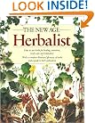The New Age Herbalist: How to Use Herbs for Healing, Nutrition, Body Care, and Relaxation