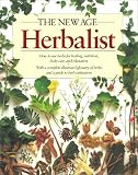 The New Age Herbalist: How to Use Herbs for Healing, Nutrition, Body Care, and Relaxation